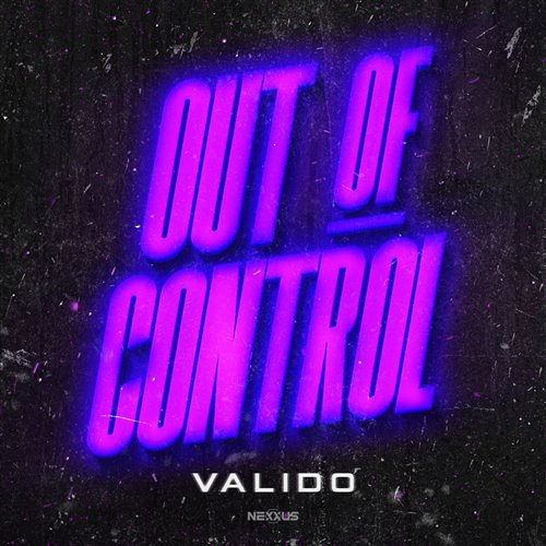 Valido - Out Of Control (Original Mix) 