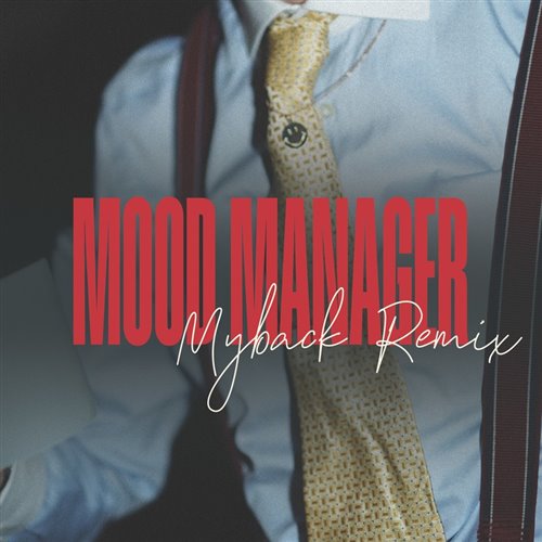 Albin Myers, John Dahlbäck - MOOD MANAGER (MYBACK REMIX) 