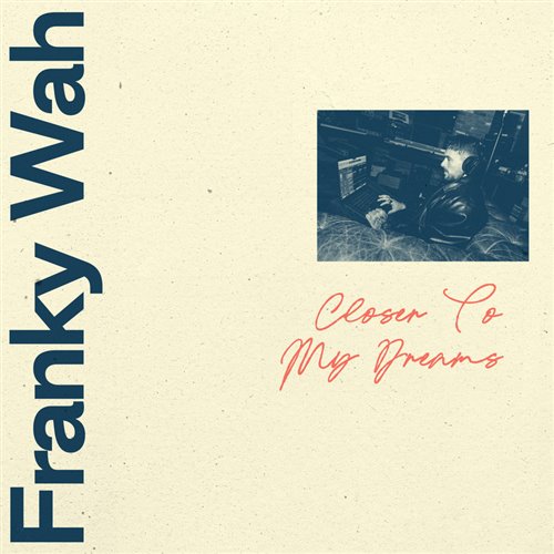 Franky Wah - Closer To My Dreams (Extended Mix) 