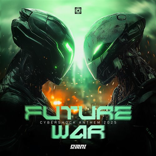 Omni - Future War (Cybershock Anthem 2025) (Original Mix) 