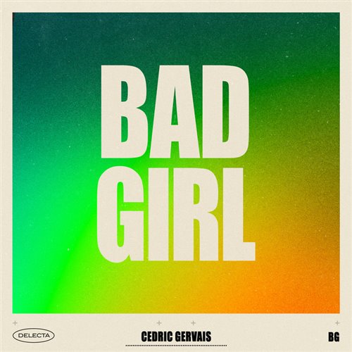 Cedric Gervais - BAD GIRL (Extended Mix) 