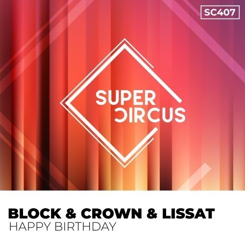 Block  Crown, Lissat - Happy Birthday (Original Mix) 