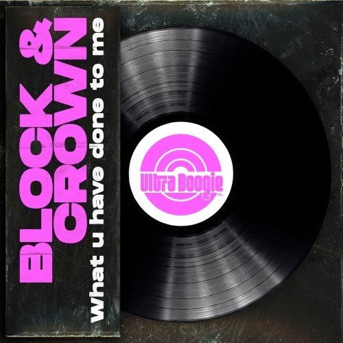 Block  Crown - What U Have Done to Me (Original Mix) 