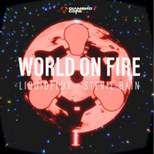 LiquidFlux, Stevie Rain - World On Fire (Extended Mix) 