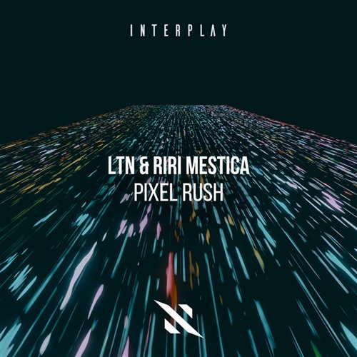 LTN, Riri Mestica  Interplay Records - Pixel Rush (Extended Mix) 