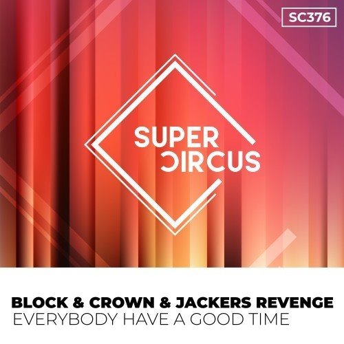 Block  Crown, Jackers Revenge - Verybody Have a Good Time (Original Mix) 