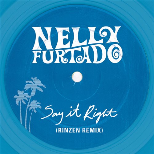 Nelly Furtado - Say It Right (Rinzen Extended Remix) 