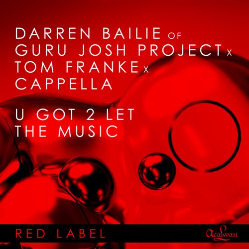 Guru Josh Project, Tom Franke, Cappella - U Got 2 Let The Music (Techno Extended Mix) 