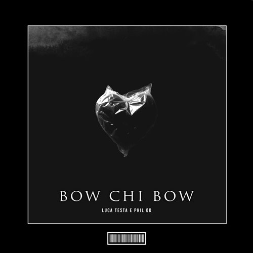 Luca Testa  Phil OD - Bow Chi Bow (Techno Remix) 