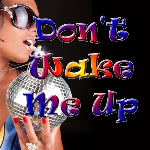 James Hype x Rihanna - Don't Wake Me Up vs. Where Have You Been (JULS WECK.  SGRO Mashup) 