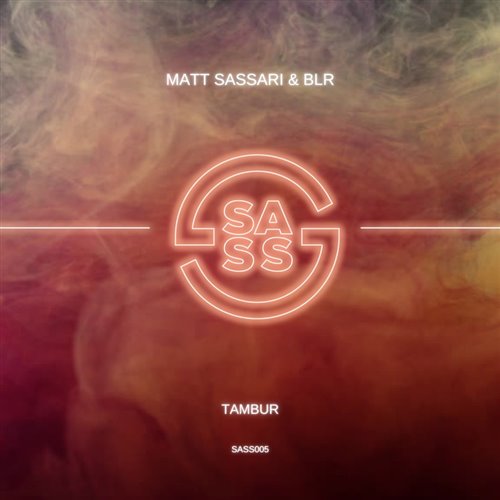 Matt Sassari, BLR - Tambur (Extended Mix) 