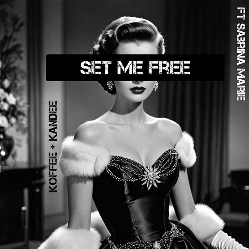 Koffee  Kandee, Sabrina Marie - Set me free (feat. Sabrina Marie) (Original Mix) 