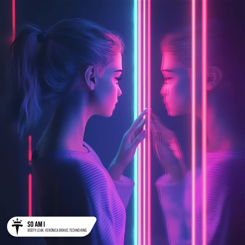 BOOTY LEAK, Veronica Bravo  TECHNO KING - So Am I (Original Mix) 