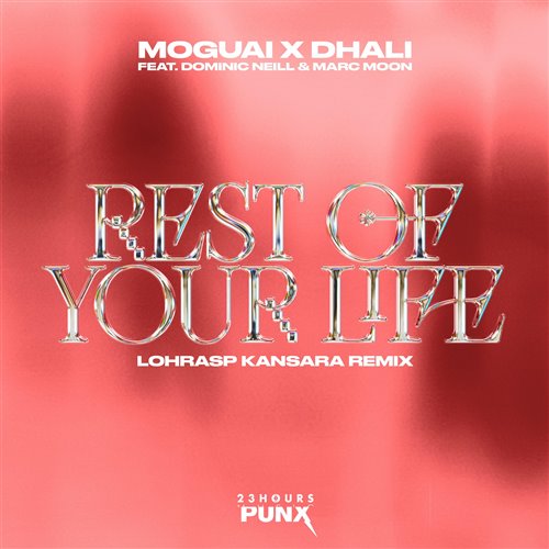 MOGUAI  DHALI - Rest Of Your Life (Lohrasp Kansara Remix) (feat. Dominic Neill  Marc Moon) 