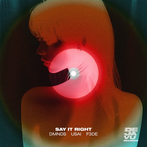 DMNDS, USAI  F3DE - Say It Right (Extended Mix) 