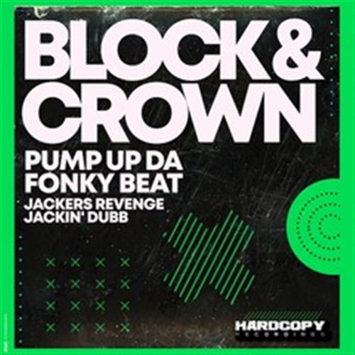 Block  Crown - Pump up da Fonky Beat (Jackers Revenge Jackin' Dubb) 