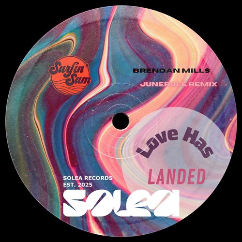 Brendan Mills  Surfin' Sam - Love Has Landed (Junerule Remix) 