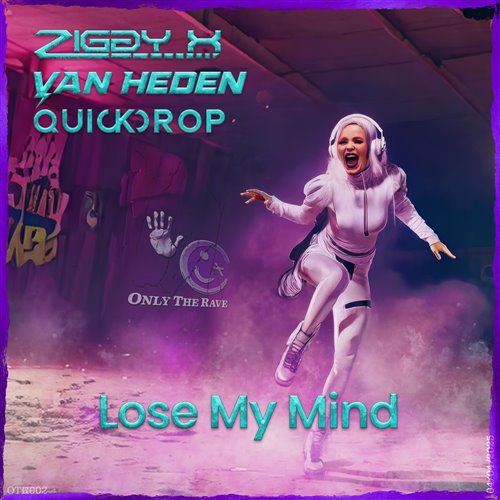 Ziggy X, Van Heden  Quickdrop - Lose My Mind (DJ Version) 