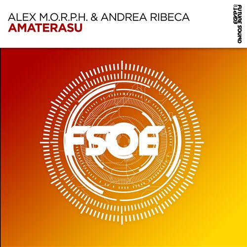 Alex M.O.R.P.H.  Andrea Ribeca - Amaterasu (Extended Mix) 