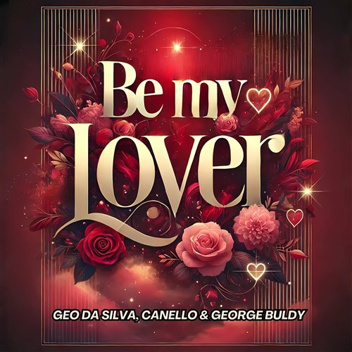 Geo Da Silva, Canello  George Buldy - Be My Lover (Extended Mix) 