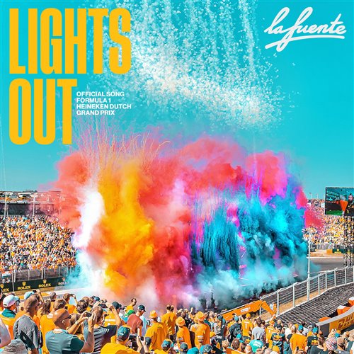 La Fuente - Lights Out (Official Song Formula 1 Heineken Dutch Grand Prix Extended Mix) 