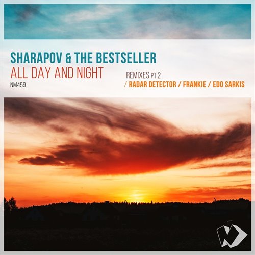 Sharapov  The Bestseller - All Day and Night (Radar Detector Remix) 