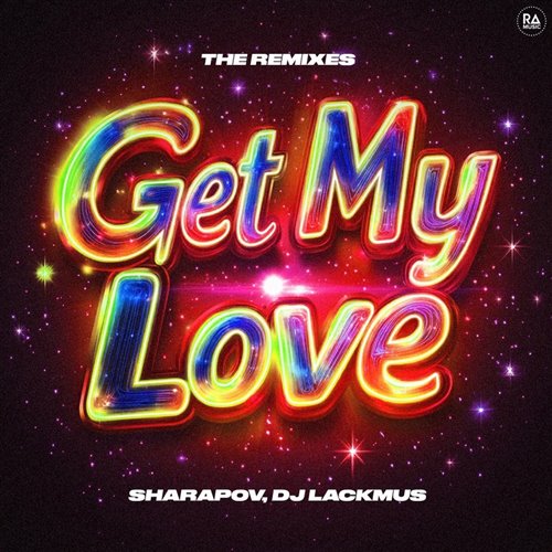 Sharapov  DJ Lackmus - Get My Love (OnlyTea Remix) 