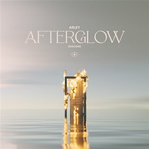 Arley  Descend - Afterglow (Original Mix) 