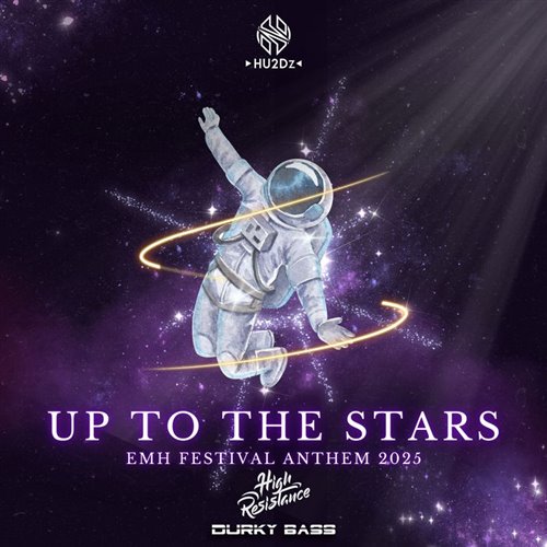 High Resistance  Durky Bass - Up To The Stars (EMH Festival 2025 Anthem) (Original Mix) 