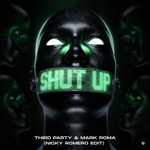 Third Party  Mark Roma - Shut Up (Nicky Romero Extended Edit) 