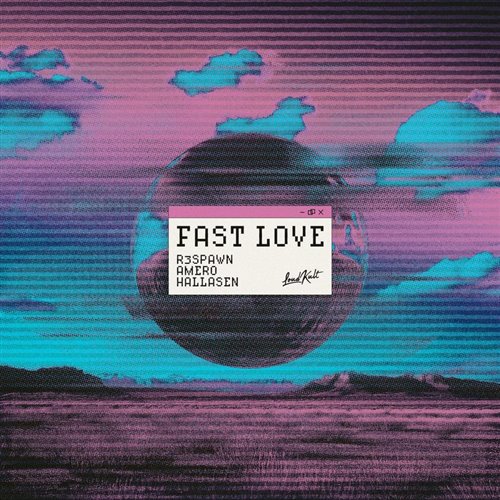 R3SPAWN, Amero  Hallasen - Fast Love (Original Mix) 