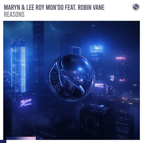 Maryn, Lee Roy Mon'do  Robin Vane - Reasons (Original Mix) 