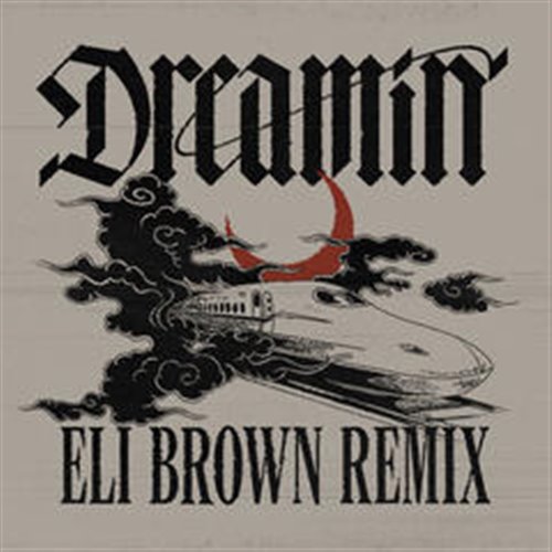 Dom Dolla  Daya - Dreamin (Eli Brown Extended Remix) 