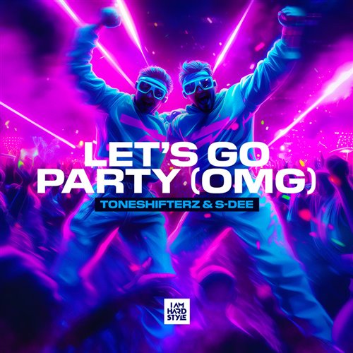 Toneshifterz  S-Dee - Let's Go Party (OMG) (Extended Mix) 