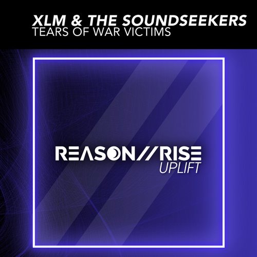 XLM  The Soundseekers - Tears of War Victims (Extended Mix) 
