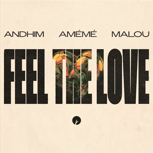 Andhim, aMEME  Malou - Feel The Love (Original Mix) 