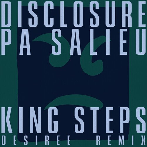Disclosure  Pa Salieu - King Steps (DESIREE Remix) 