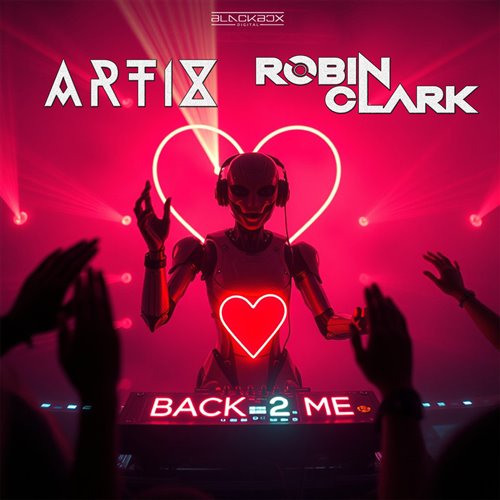 Artix  Robin Clark - Back 2 Me (Extended Mix) 