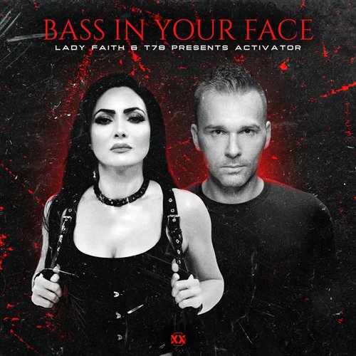 Lady Faith, T78  Activator - Bass In Your Face (Original Mix) 