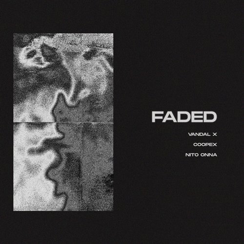 Vandal X, Coopex  Nito-Onna - Faded (Original Mix) 
