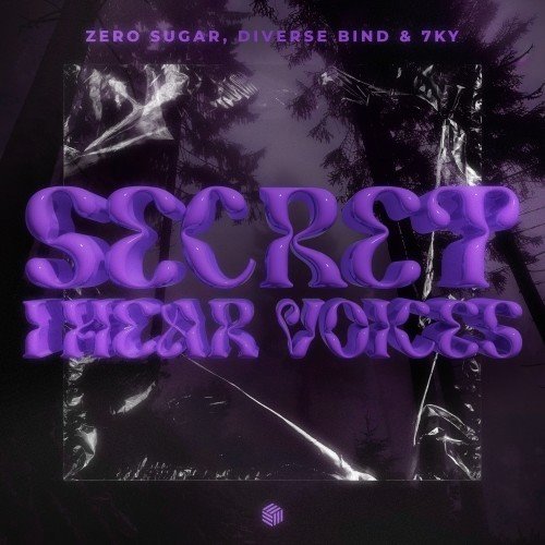ZERO SUGAR, Diverse Bind  7KY - Secret (I Hear Voices) [Extended Mix] 