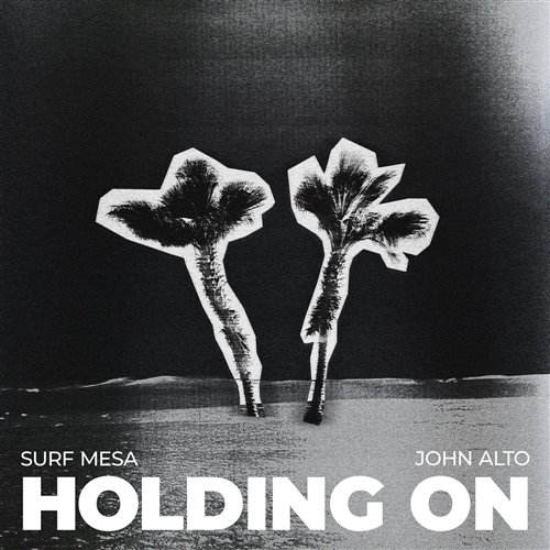 Surf Mesa  John Alto - Holding On (Extended Mix) 