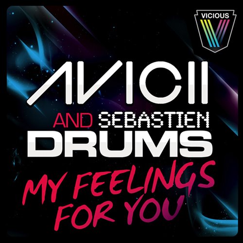 Avicii, Sebastien Drums - My Feelings For You (Fluze Flip) 