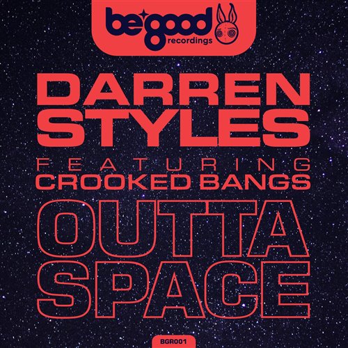 Darren Styles, Crooked Bangs - My Outta Space Love (BONKA Mashup) 