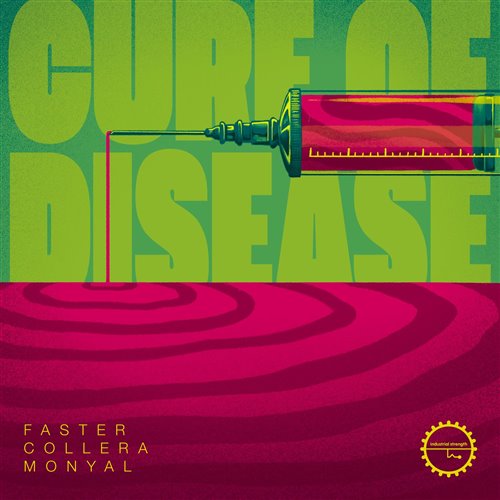 Faster, Collera  Monyal - Cure Of Disease (Original Mix) 