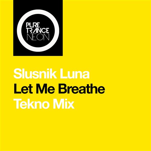 Slusnik Luna - Let Me Breathe (Extended Tekno Mix) 