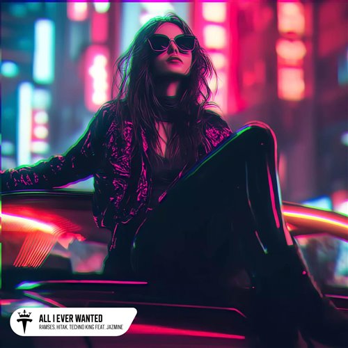 RAMSES, HITAK, TECHNO KING, Jazmine - All I Ever Wanted (Original Mix) 