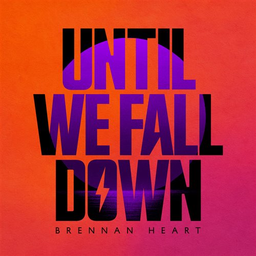 Brennan Heart - Until We Fall Down (Original Mix) 
