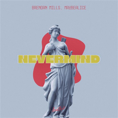 Brendan Mills  maybealice - Nevermind (Original Mix) 