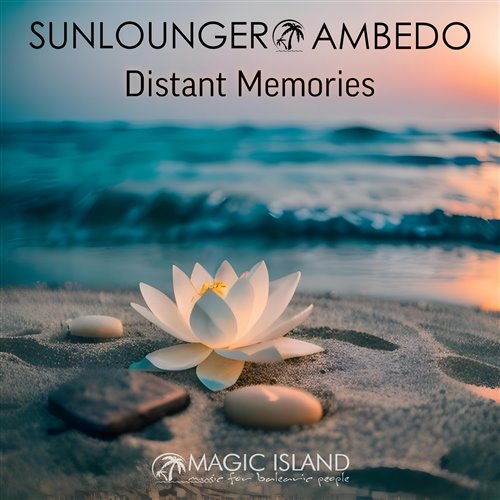 Sunlounger, Ambedo - Distant Memories (Extended Club Mix) 